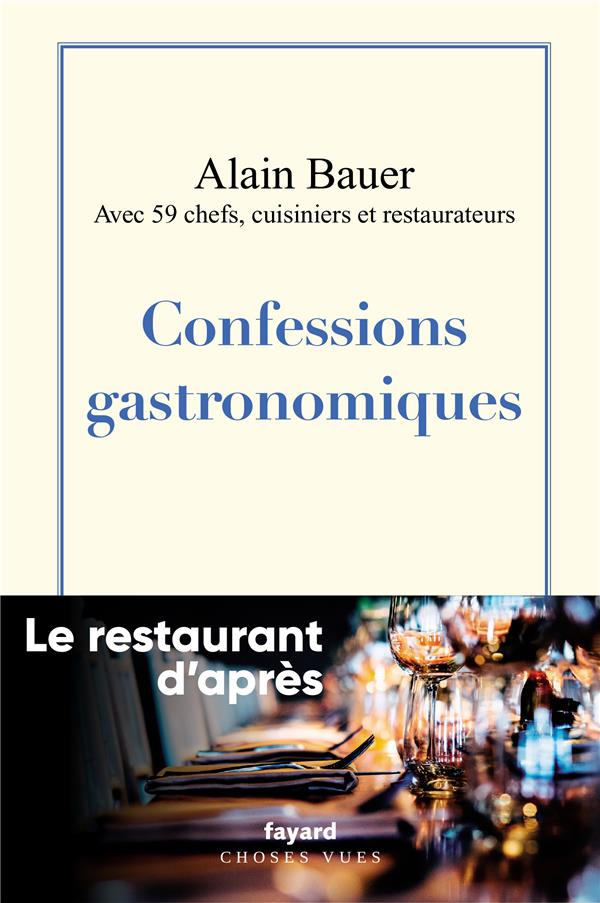 CONFESSIONS GASTRONOMIQUES - LE RESTAURANT D'APRES VOL.1