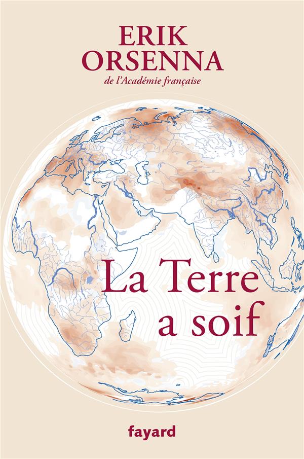 LA TERRE A SOIF - PETIT PRECIS DE MONDIALISATION TOME VI