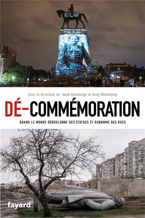 DE-COMMEMORATION - QUAND LE MONDE DEBOULONNE DES STATUES ET RENOMME DES RUES