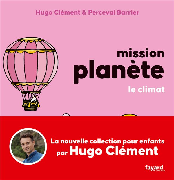 MISSION PLANETE - T04 - MISSION PLANETE VOL 4. LE CLIMAT
