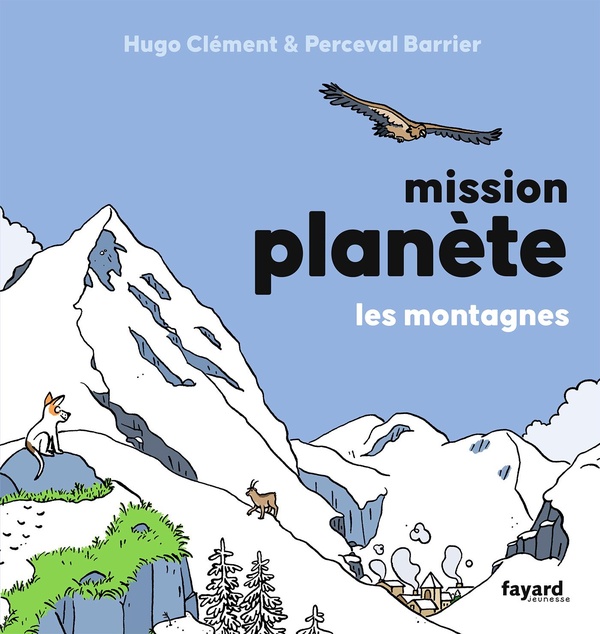 MISSION PLANETE - T06 - MISSION PLANETE VOL.6 LES MONTAGNES