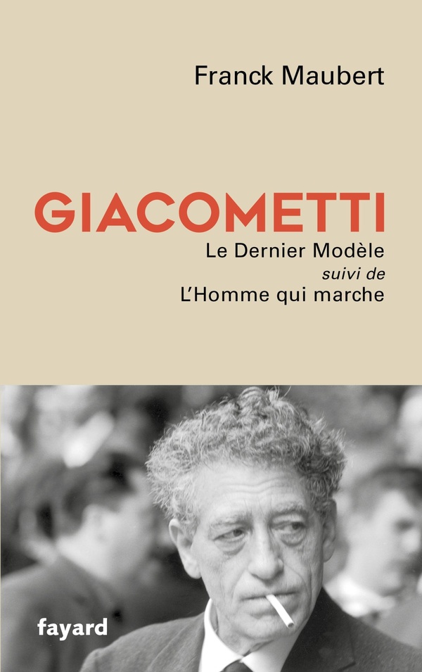 GIACOMETTI - LE DERNIER MODELE/L'HOMME QUI MARCHE