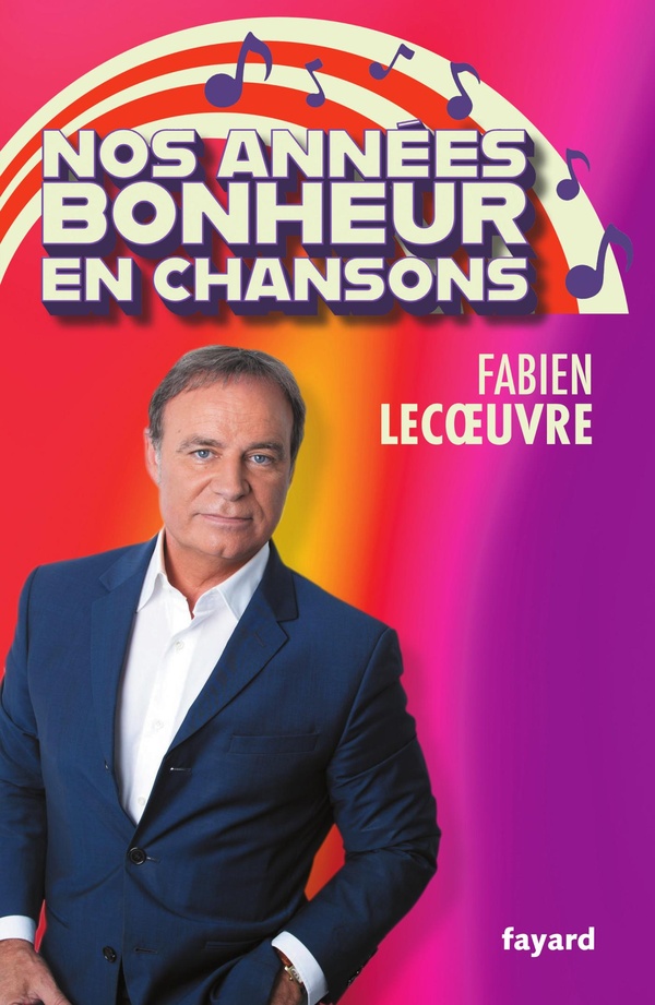 NOS ANNEES BONHEUR EN CHANSONS