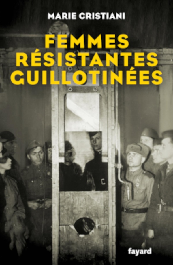 FEMMES RESISTANTES GUILLOTINEES