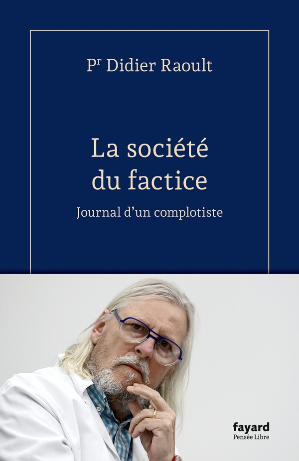 LA SOCIETE DU FACTICE - JOURNAL D'UN COMPLOTISTE