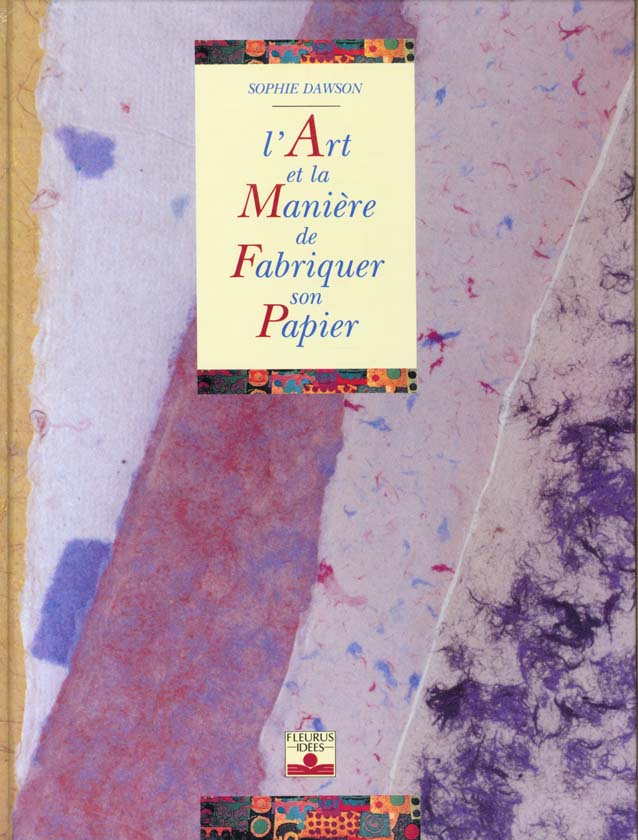 ART ET MANIERE DE FABRIQUER LE PAPIER
