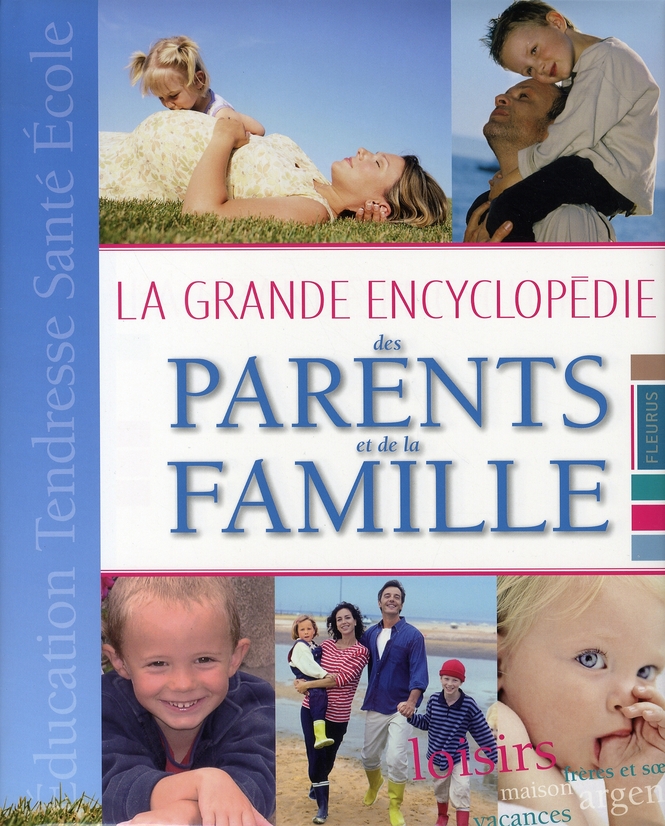 GRANDE ENCYCLOPEDIE DES PARENTS ET DE LA FAMILLE (LA)