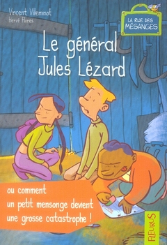 LE GENERAL JULES LEZARD, OU COMMENT UN PETIT MENSONGE DEVIENT UNE GROSSE CATASTROPHE !