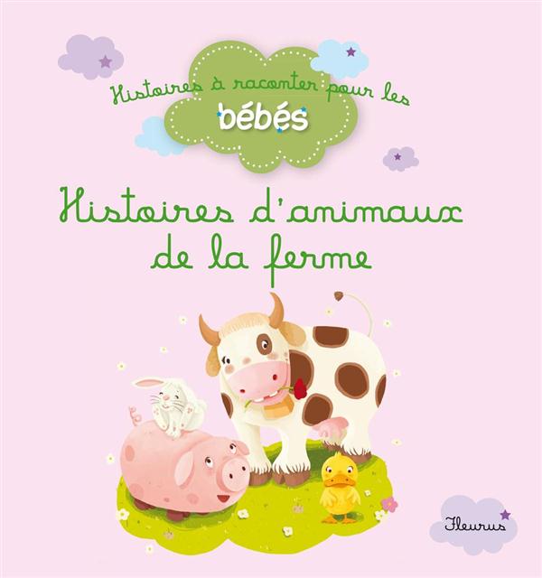 HISTOIRES D'ANIMAUX DE LA FERME