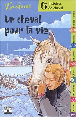 CHEVAUX - UN CHEVAL POUR LA VIE
