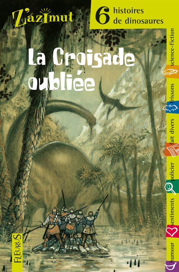 6 HISTOIRES DE DINOSAURES : LA CROISADE OUBLIEE