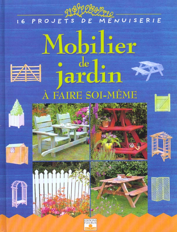 MOBILIER DE JARDIN A FAIRE SOI MEME