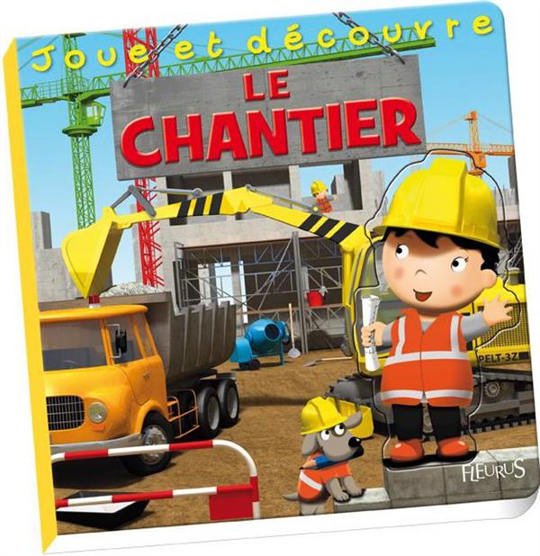 LE CHANTIER