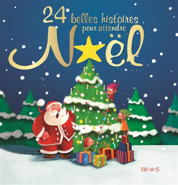 24 BELLES HISTOIRES POUR ATTENDRE NOEL