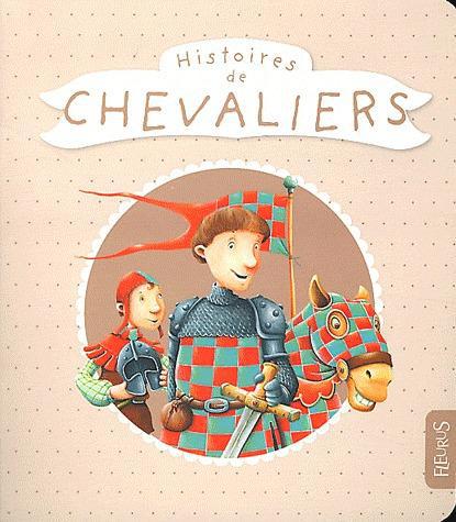 HISTOIRES DE CHEVALIERS