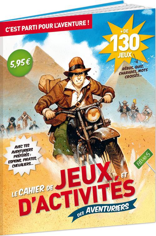 LE CAHIER DE JEUX ET D'ACTIVITES DES AVENTURIERS