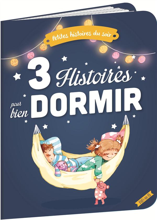 3 HISTOIRES POUR BIEN DORMIR
