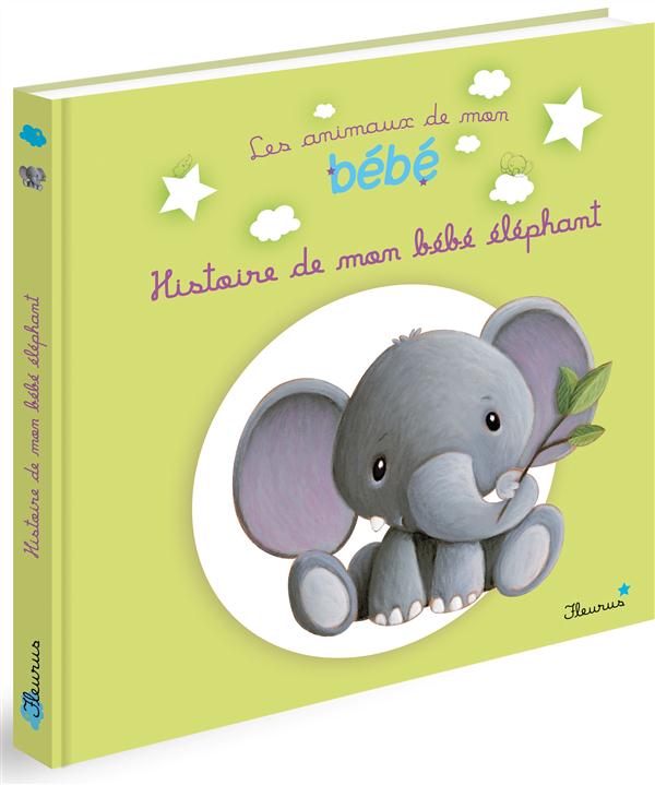 HISTOIRE DE MON BEBE ELEPHANT