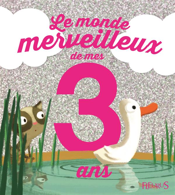 LE MONDE MERVEILLEUX DE MES 3 ANS (FILLE) - NE