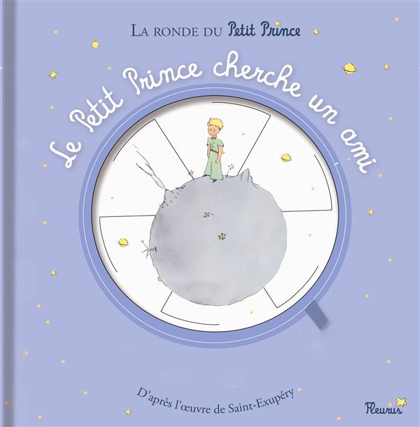 LE PETIT PRINCE CHERCHE UN AMI