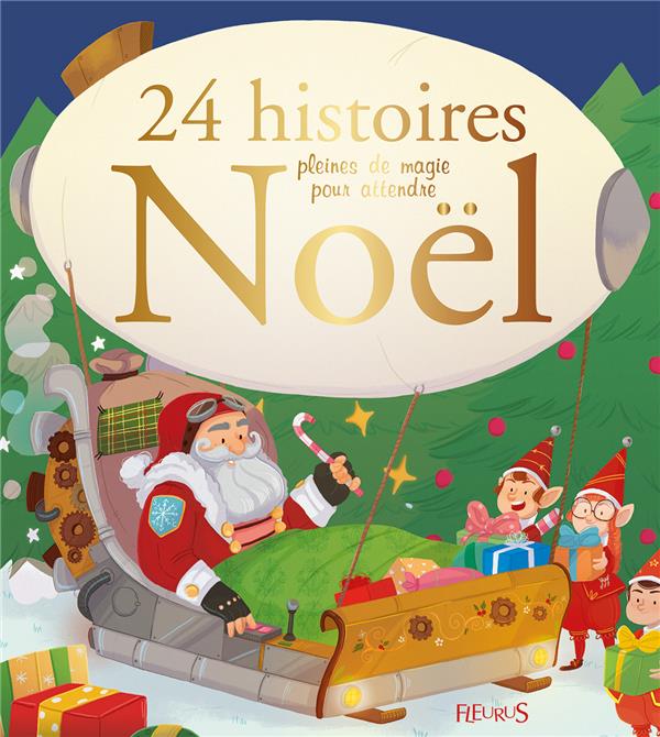 24 HISTOIRES PLEINES DE MAGIE POUR ATTENDRE NOEL