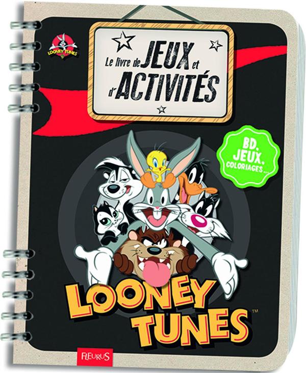 LE LIVRE DE JEUX ET D'ACTIVITES LOONEY TUNES