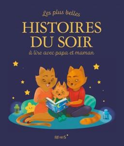 LES PLUS BELLES HISTOIRES DU SOIR A LIRE AVEC PAPA ET MAMAN