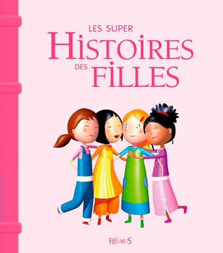 LES SUPERS HISTOIRES DES FILLES NE