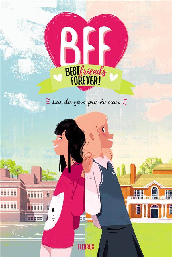 BFF - TOME 1 - LOIN DES YEUX, PRES DU C UR