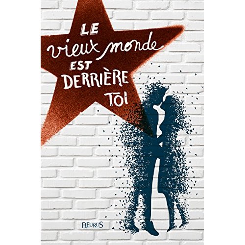 LE VIEUX MONDE EST DERRIERE TOI