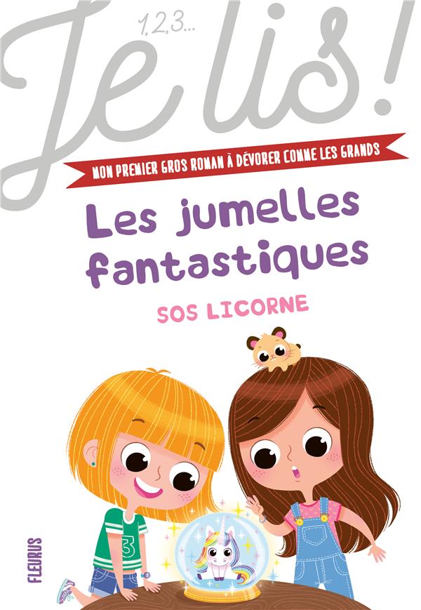 LES JUMELLES FANTASTIQUES - TOME 1 - SOS LICORNE