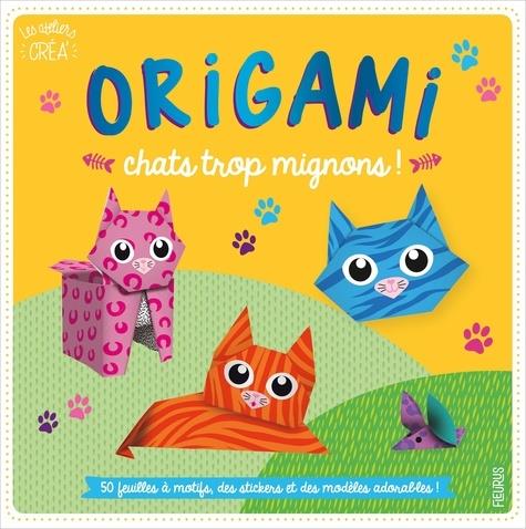 ORIGAMI - CHATS TROP MIGNONS !
