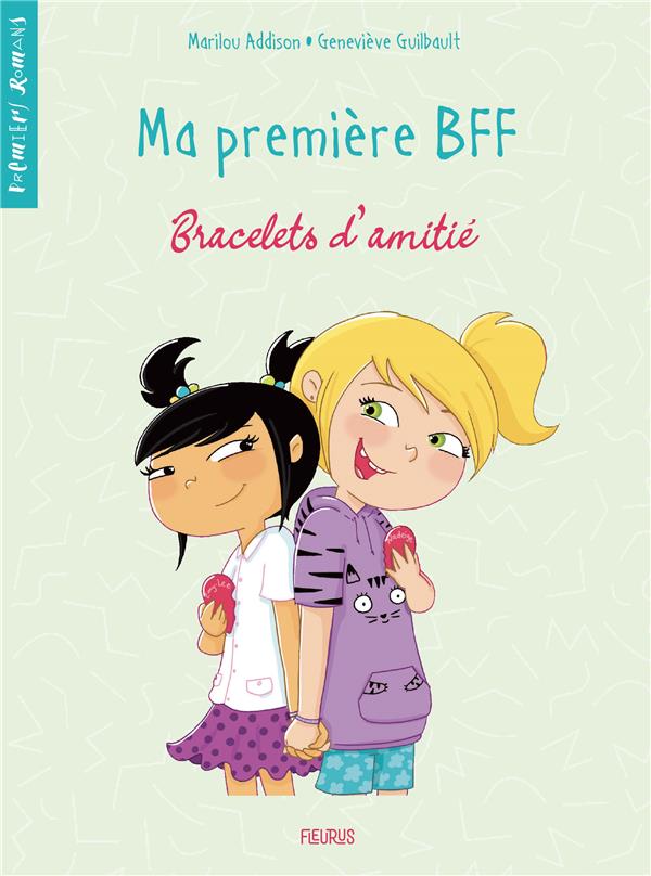 MA PREMIERE BFF - TOME 1 - BRACELETS D'AMITIE