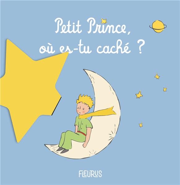 PETIT PRINCE, OU ES-TU CACHE ?