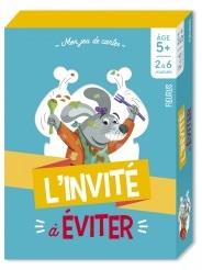 L'INVITE A EVITER - 5 ANS ET +