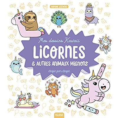 MES DESSINS KAWAII : LICORNES ET AUTRES ANIMAUX MIGNONS