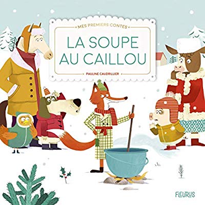 LA SOUPE AU CAILLOU