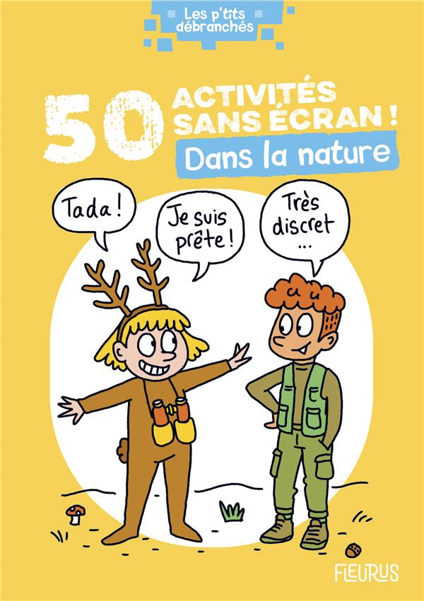 50 ACTIVITES SANS ECRAN ! DANS LA NATURE