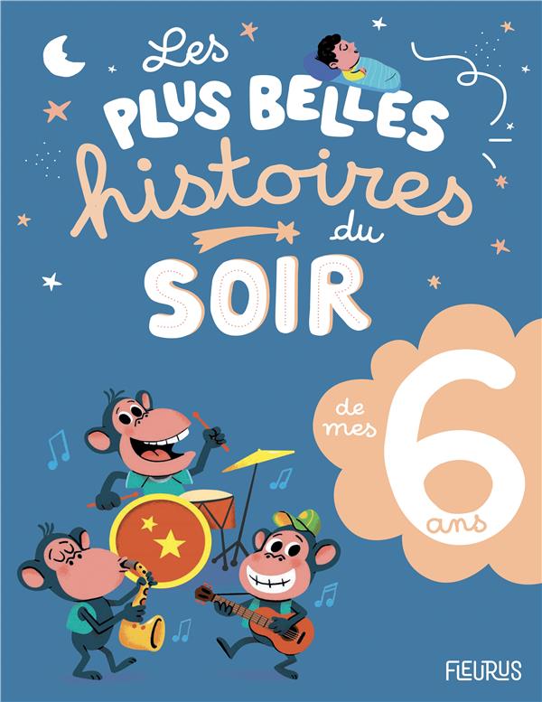 LES PLUS BELLES HISTOIRES DU SOIR DE MES 6 ANS