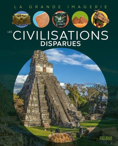 LES CIVILISATIONS DISPARUES