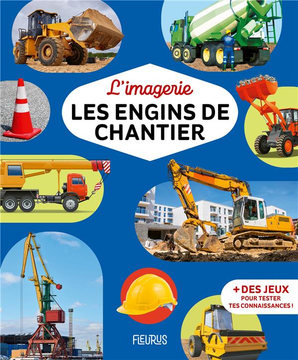 L'IMAGERIE - LES ENGINS DE CHANTIER