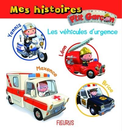 MES HISTOIRES P TIT GARCON - LES VEHICULES D'URGENCE