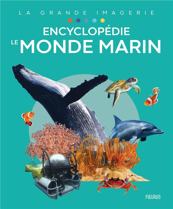 ENCYCLOPEDIE - LE MONDE MARIN
