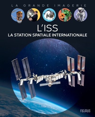 L'ISS. LA STATION SPATIALE INTERNATIONALE