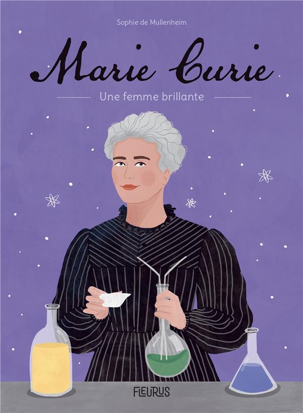 MARIE CURIE - UNE FEMME BRILLANTE
