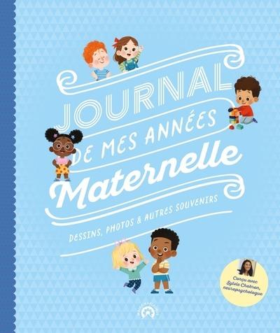 JOURNAL DE MES ANNEES MATERNELLE - DESSINS, PHOTOS ET AUTRES SOUVENIRS.