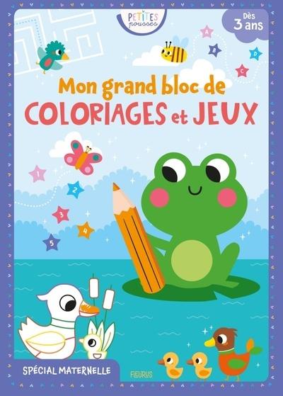 MON GRAND BLOC DE COLORIAGES ET JEUX