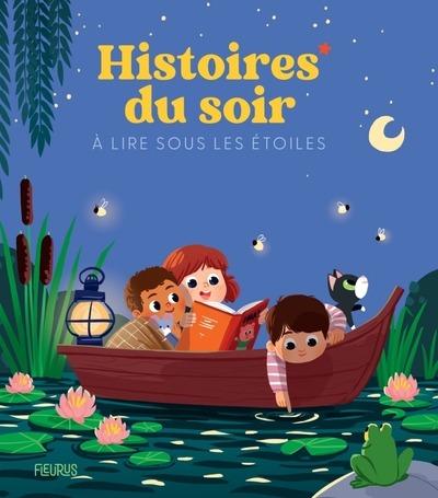 HISTOIRES DU SOIR A LIRE SOUS LES ETOILES