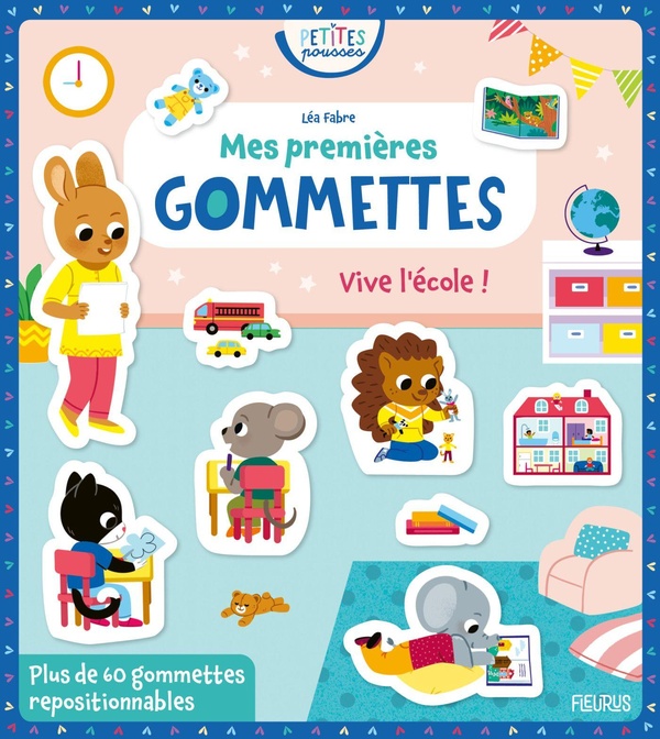 MES PREMIERES GOMMETTES - VIVE L'ECOLE !