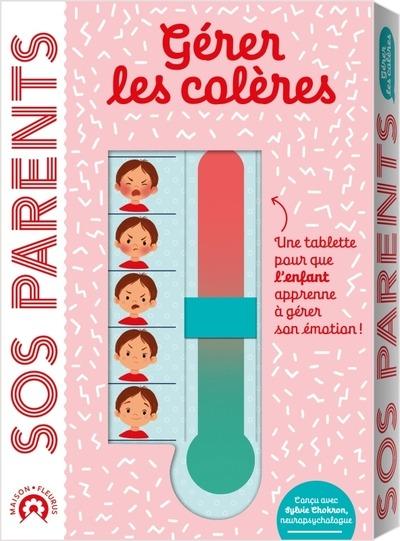 SOS PARENTS - GERER LES COLERES (AVEC UNE TABLETTE DE RETOUR AU CALME)